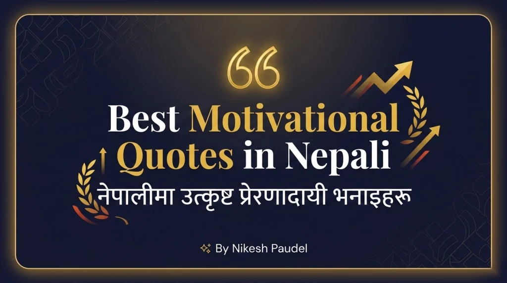Best motivational quotes in Nepali with English translation by Nikesh Paudel